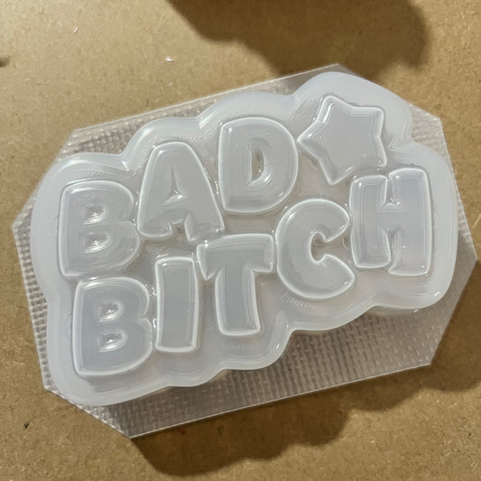 Bad B*tch (Vacuum Form Mould)❤️